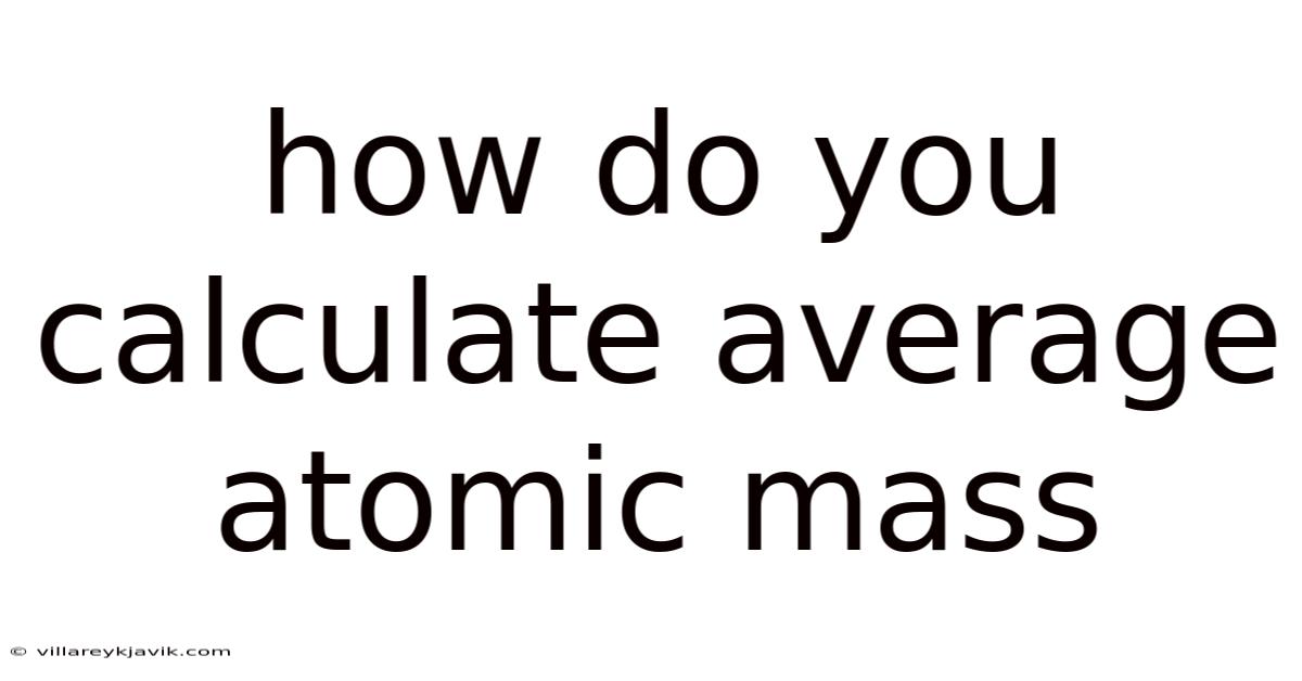 How Do You Calculate Average Atomic Mass