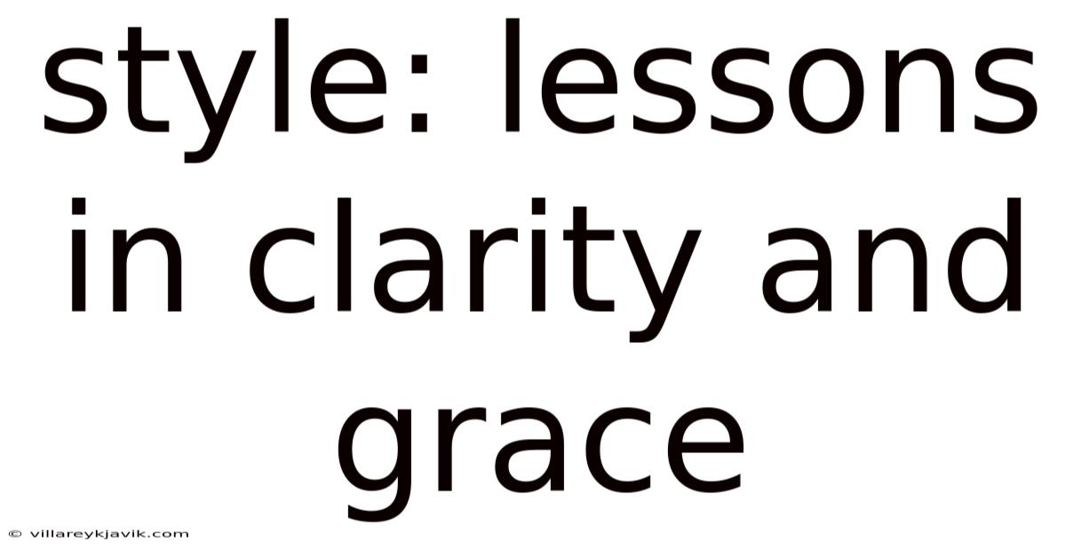 Style: Lessons In Clarity And Grace