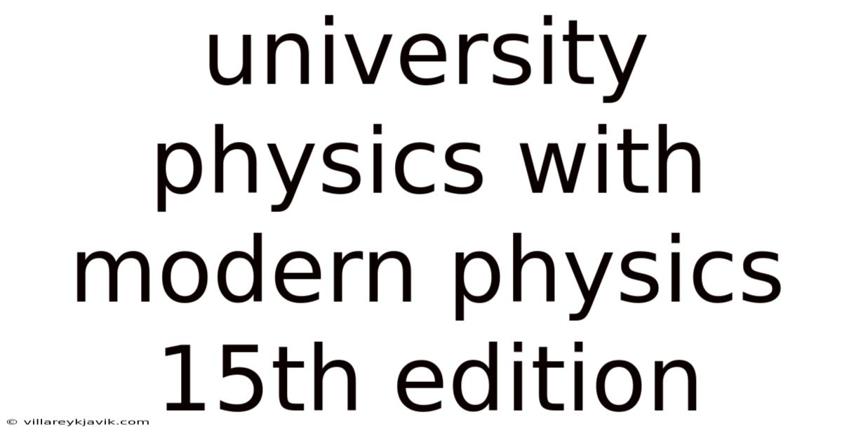 University Physics With Modern Physics 15th Edition